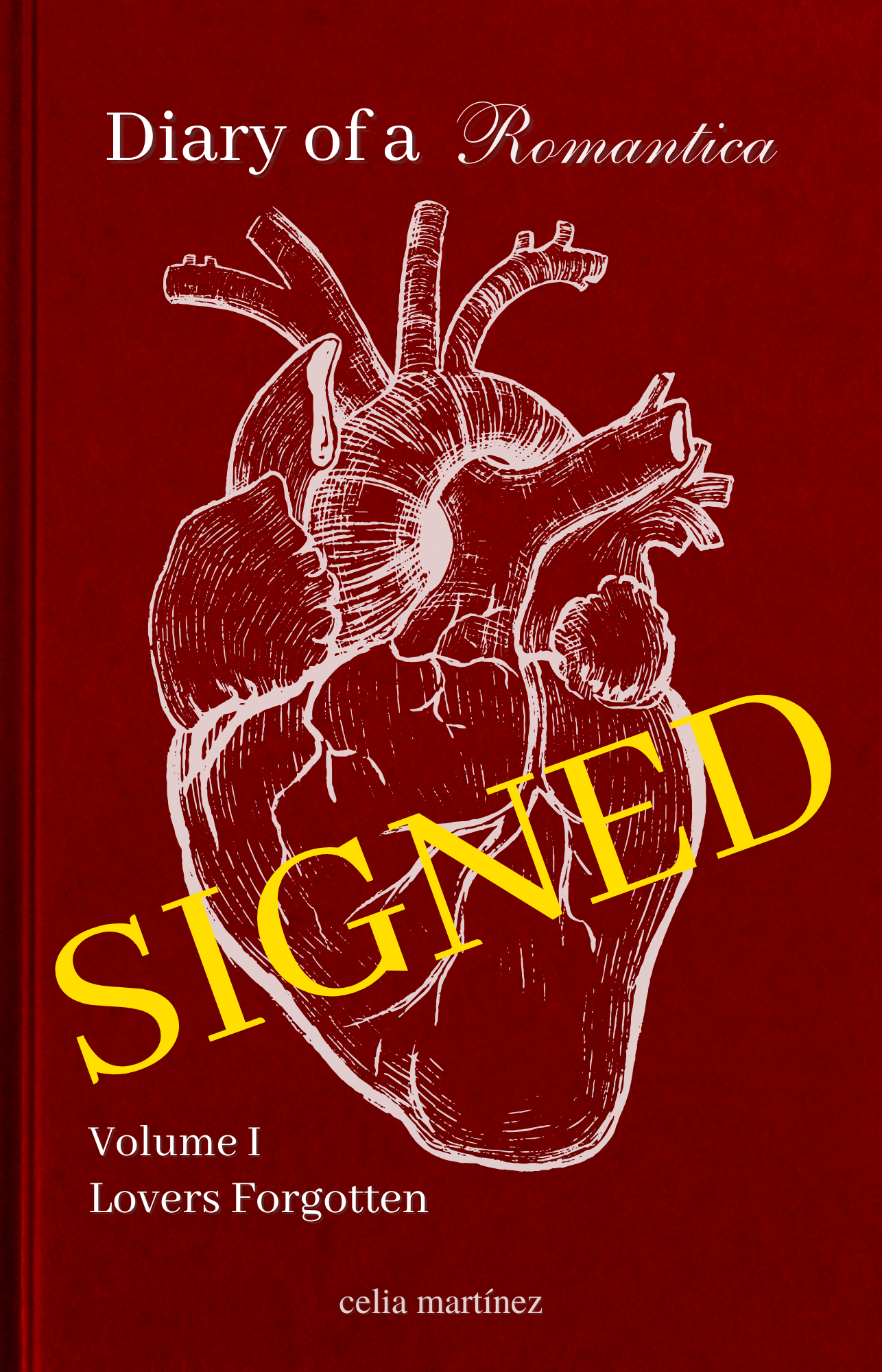 SIGNED - diary of a romantica, vol. I: lovers forgotten 1st Edition